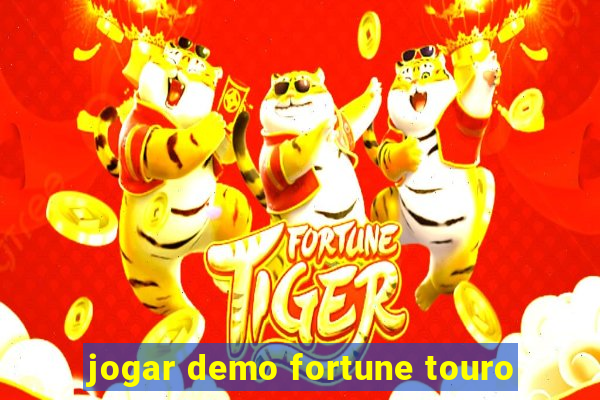 jogar demo fortune touro